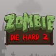 Zombie Die Hard 2